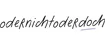 Odernichtoderdo Produkte